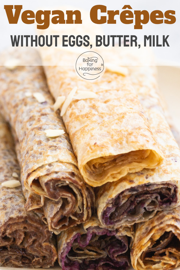 Vegan Crêpes without Eggs, Milk & Butter Baking for Happiness